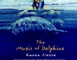 The Music of Dolphins (Unabridged)