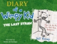 The Diary of a Wimpy Kid: The Last Straw (Unabridged)