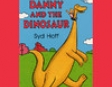 Danny and the Dinosaur (Unabridged)