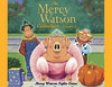 Mercy Watson #3: Mercy Watson Fights Crime (Unabridged)