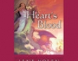Heart's Blood: The Pit Dragon Chronicles (Unabridged)