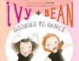 Ivy & Bean: Doomed to Dance (Unabridged)