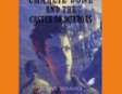 Charlie Bone and the Castle of Mirrors: Children of the Red King, Book 4 (Unabridged)