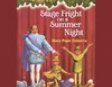 Magic Tree House #25: Stage Fright On a Summer Night (Unabridged)