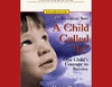 A Child Called 'It': One Child's Courage to Survive (Unabridged)