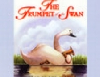 The Trumpet of the Swan (Unabridged)