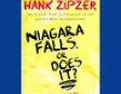 Niagara Falls, or Does It?: Hank Zipzer, the Mostly True Confessions of the World's Best Underachiever (Unabridged)