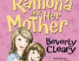 Ramona and Her Mother (Unabridged)