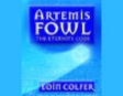 The Eternity Code: Artemis Fowl, Book 3 (Unabridged)