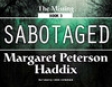 Sabotaged: The Missing, Book 3 (Unabridged)