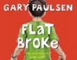 Flat Broke: The Theory, Practice and Destructive Properties of Greed (Unabridged)