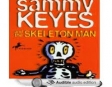 Sammy Keyes and the Skeleton Man (Unabridged)