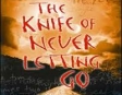 The Knife of Never Letting Go: Chaos Walking, Book 1