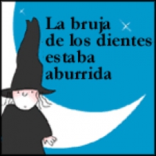 La bruja de los dientes estaba aburrida (Spanish)