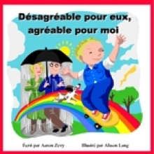 Désagréable pour eux, agréable pour moi  (French)