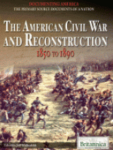 The American Civil War and Reconstruction, 1850 to 1890