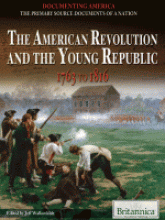 The American Revolution and the young Republic, 1763 to 1816