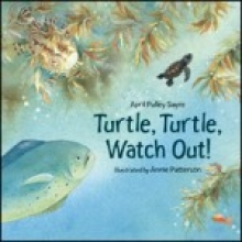 Turtle, Turtle, Watch Out!