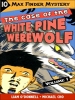 Max Finder #1.10: The Case of the White Pine Werewolf