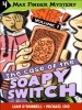 Max Finder  #1.4: The Case of the Soapy Switch