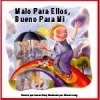 Malo para ellos, bueno para mi  (Spanish)