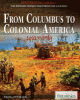 From Columbus to colonial America, 1492 to 1763