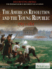 The American Revolution and the young Republic, 1763 to 1816