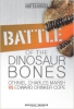 Battle of the Dinosaur Bones: Othniel Charles Marsh vs Edward Drinker Cope