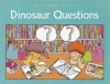 Dinosaur Questions