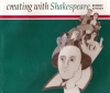 Creating with Shakespeare