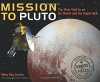 Mission to Pluto: The First Visit to an Ice Dwarf and the Kuiper Belt