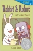 Rabbit & Robot: The Sleepover