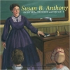 Susan B. Anthony: Fighter for Freedom and Equality