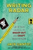 Writing Radar: Using Your Journal to Snoop Out and Craft Great Stories