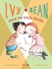 Ivy and Bean #3: Break The Fossil Record