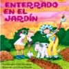 Enterrado en el jardin (Spanish)